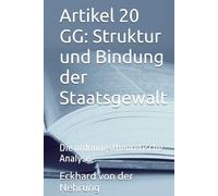 Artikel 20 GG: Struktur und Bindung der Staatsgewalt: Die ordnungstheoretische Analyse