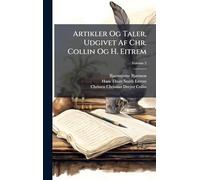 Artikler Og Taler, Udgivet Af Chr. Collin Og H. Eitrem