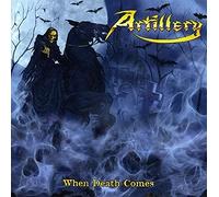 ARTILLERY - WHEN DEATH COMES -DIGIP.-