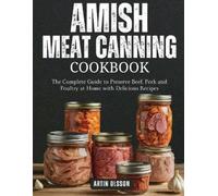 Artin Olsson Amish Canning Meat Cookbook (Tascabile)