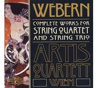 Anton Webern Complete Works for String Quartet and String Trio (Artis Qt) (CD)