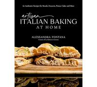 Alessandra Fontana Artisan Italian Baking at Home (Copertina rigida)