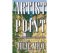 Artist Point: A Sweet National Parks Romance