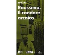 Artist: Rousseau. Il candore arcaico. Ediz. illustrata