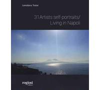 Artist self portraits living in Napoli. Ediz. a colori