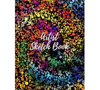 Artist Sketchbook: Notebook for Drawing, Writing, Painting, Sketching or Doodling, 100 Pages, 8.5x11: Unique Premium Glossy Cover - Makes a Perfect Gift For Any Occasion!