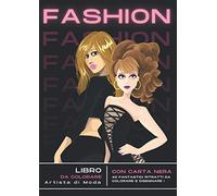 Artista di Moda: EDIZIONE SPECIALE CON CARTA NERA I Album da colorare moda I Libro da designo per ragazze e bambine I libro creativo fashion, ... per ragazze e adulti appassionate d'arte