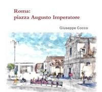 artista fotografo Giuseppe Cocco Roma: Piazza Augusto Imperatore (Tascabile)