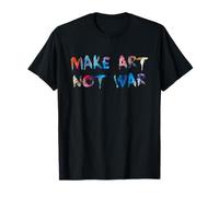Artista Peace Make Art Not War Pittura Creativa Citazione Design Maglietta