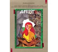 Artiste. Vite vissute e ritratti immaginati