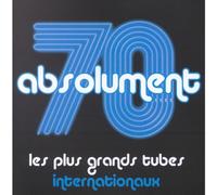 Artistes Divers - Absolument 70 : Les Plus grands tubes internationaux