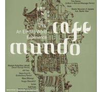Artistes Divers - Café Mundo : An Electro World Experience