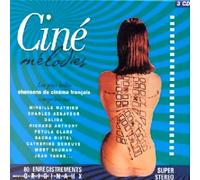 Artistes Divers - Ciné mélodies - Les Plus belles chansons du cinéma français