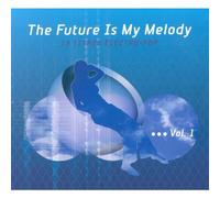 Artistes Divers - Elektrolux : The Future Is My Melody