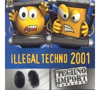 Artistes Divers - Illegal Techno 2001