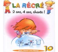 Artistes Divers - La Récré Vol. 10 : 2 ans, 4 ans, chante !