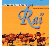 Artistes Divers - Le Double Disque D'Or Du Rai