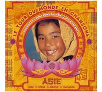 Artistes Divers - Le Tour du monde en chansons : Asie