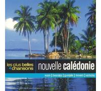 Artistes Divers - Les Plus Belles Chansons : Nouvelle Caledonie