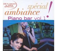 Compilation - Spécial Ambiance - Piano Bar Volume 1