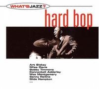 Artistes Divers - What's Jazz ? - Hard Bop (inclus 1 CD bonus)