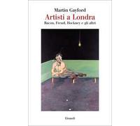 Artisti a Londra. Bacon, Freud, Hockney e gli altri