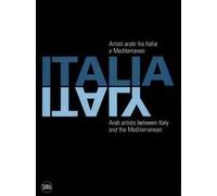 Artisti arabi tra Italia e Mediterraneo. Ediz. italiana, inglese e araba