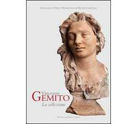 Artisti dell'Ottocento. La collezione Vincenzo Gemito. Ediz. illustrata