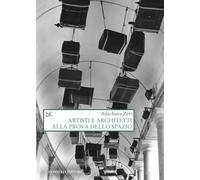 Artisti e architetti alla prova dello spazio