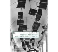 Artisti e architetti alla prova dello spazio