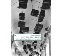 Artisti e architetti alla prova dello spazio [Hardcover] [Dec 22, 2025] Zevi, Ad