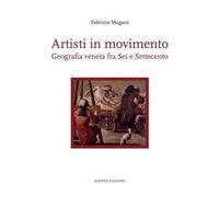 Artisti in movimento. Geografia veneta fra Sei e Settecento