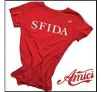 Artisti Vari - Amici - Sfida - Cd (+ t-shirt tg.s - edizione speciale)