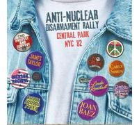 Artisti Vari - Anti-nuclear Disarment Rally Central Park Nyc '82 - Cd
