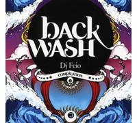 Artisti Vari - Backwash - Compiled By Dj Feio - 2 Cd