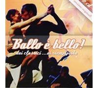 Artisti Vari - Ballo E' Bello - 2 Cd (dai classic... ai riempipista)