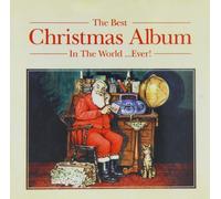 Artisti Vari - Best Christmas Album In The World ... Ever (the) / Various - ...