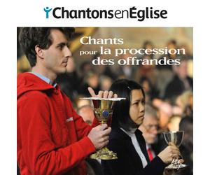 Artisti Vari - Chantons En Eglise: Chants Pour La Procession Des Offrandes / ...