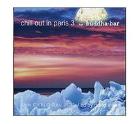 Artisti vari - Chill Out In Paris Vol. III By Buddha-Bar [Edizione: Francia]