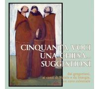 Artisti Vari - Cinquanta Voci, Una Chiesa.. Suggestioni / Various - Cd