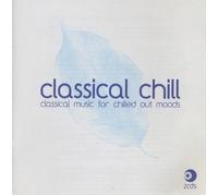 Artisti Vari - Classical Chill: Classical Music For Chilled Out Moods - 2 Cd