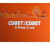 Artisti Vari - Coast 2 Coast - X-press 2 - 2 Vinili