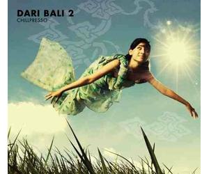 Artisti Vari - Dari Bali 2 - Chillpresso - Cd