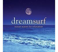 Artisti Vari - Dream Surf: Ocean Waves For Relaxation - Cd