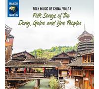 Artisti Vari - Folk Music Of China: Vol. 16 Folk Songs Of The Dong, Gelao And...