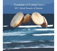 Artisti Vari - Gamelan of Central Java Vol. XIV - Ritual Sounds of Sekaten