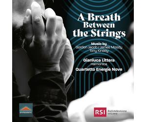 Artisti Vari - Gianluca Littera / Quartetto Energie Nove: A Breath Between Th...