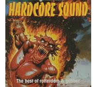 Artisti Vari - Hardcore Sound (The Best Of Rotterdam & Gabber)