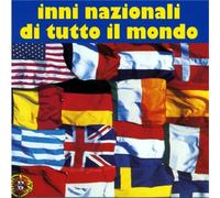 Artisti Vari - Inni Nazionali Di Tutto Il Mondo - Cd