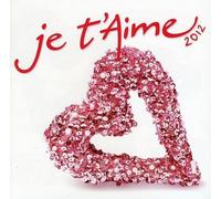 Artisti Vari - Je T'aime 2012 - 2 Cd